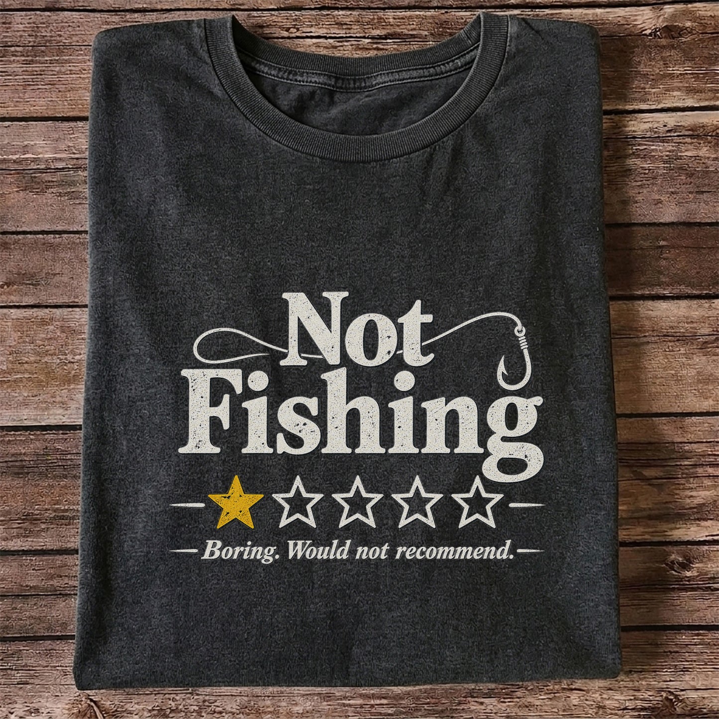 Not Fishing Boring Would Not Recommend Funny Fishing T-Shirt