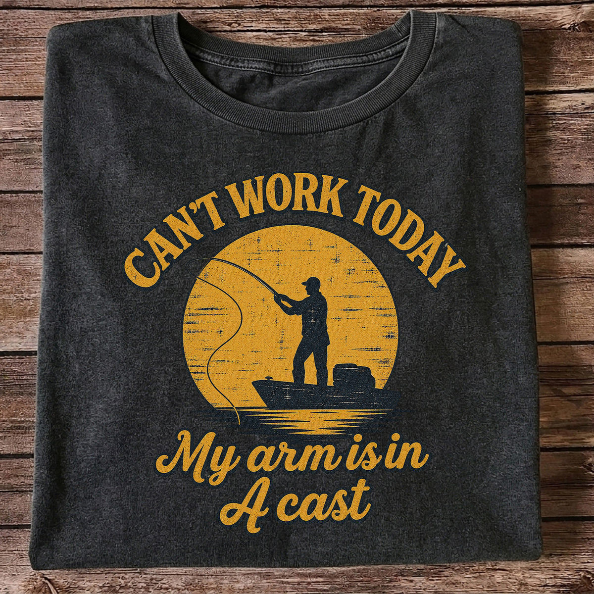 Can't Work Today My Arm Is in a Cast Funny Fishing T-Shirt
