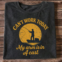 Can't Work Today My Arm Is in a Cast Funny Fishing T-Shirt