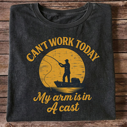 Can't Work Today My Arm Is in a Cast Funny Fishing T-Shirt