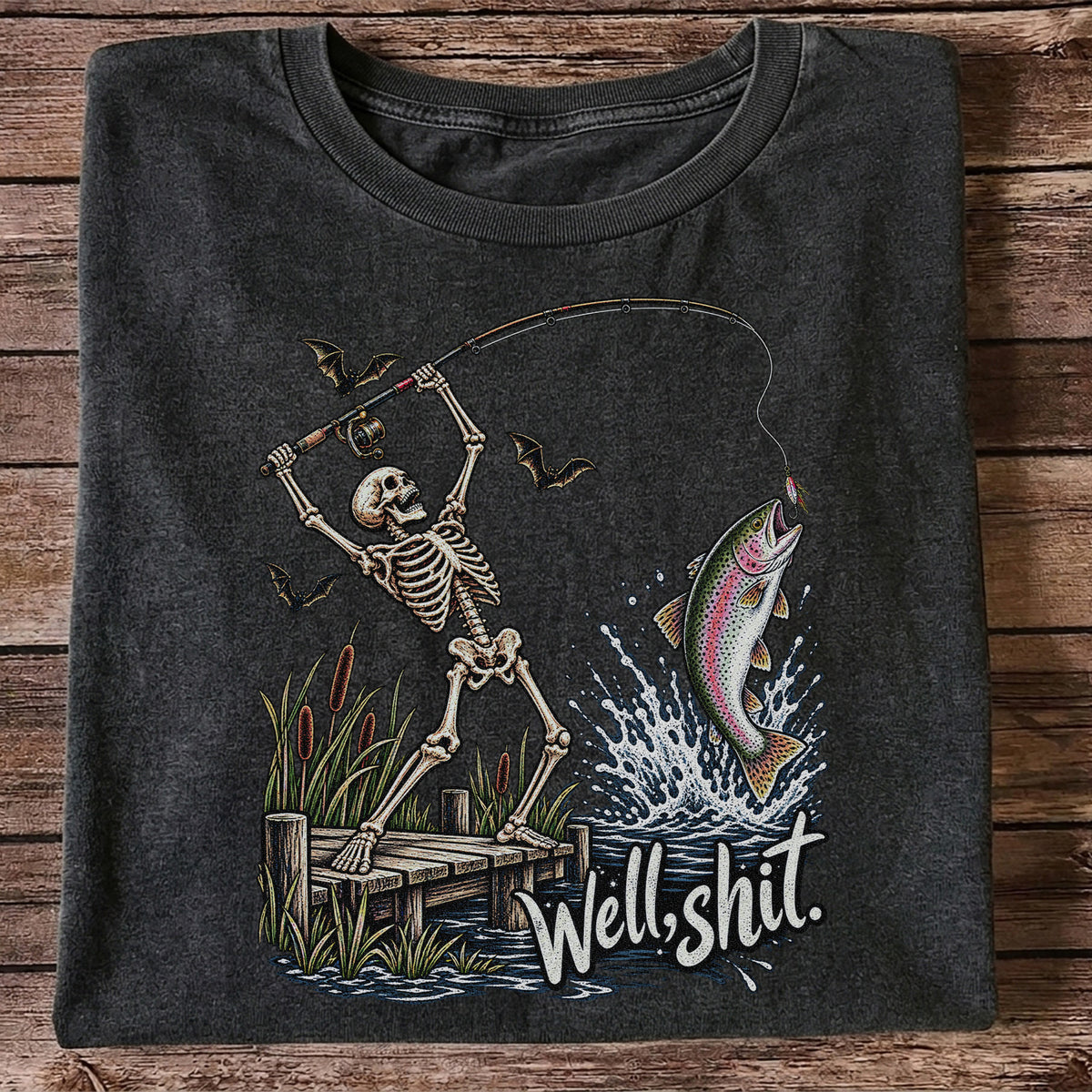 Well Shit Skeleton Catching a Rainbow Trout Funny Fishing T-Shirt