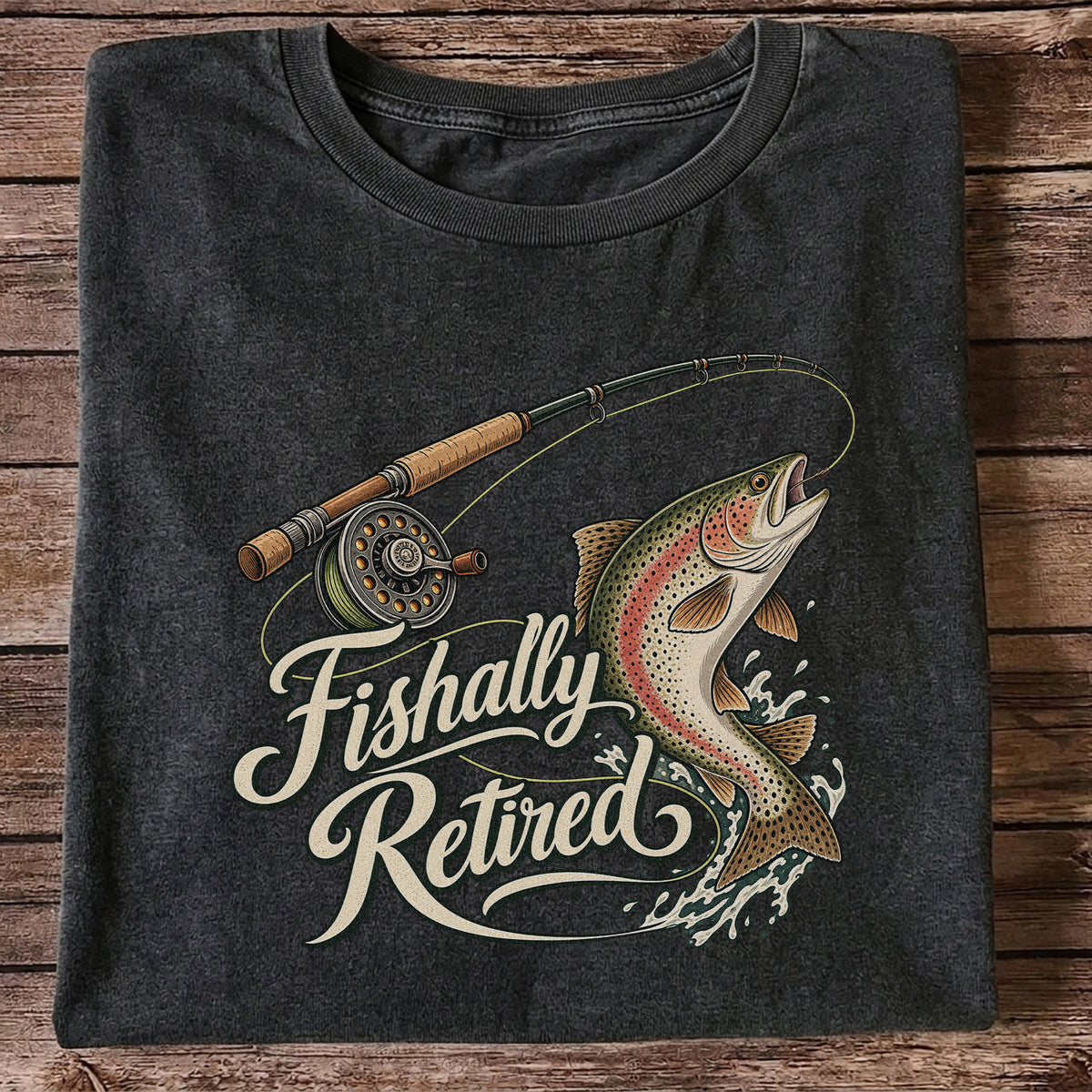 Fishally Retired Rainbow Trout Fly Fishing Retirement T-Shirt