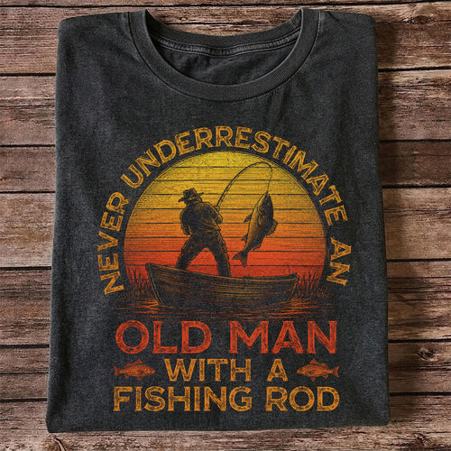 Never Underestimate an Old Man with a Fishing Rod Shirt