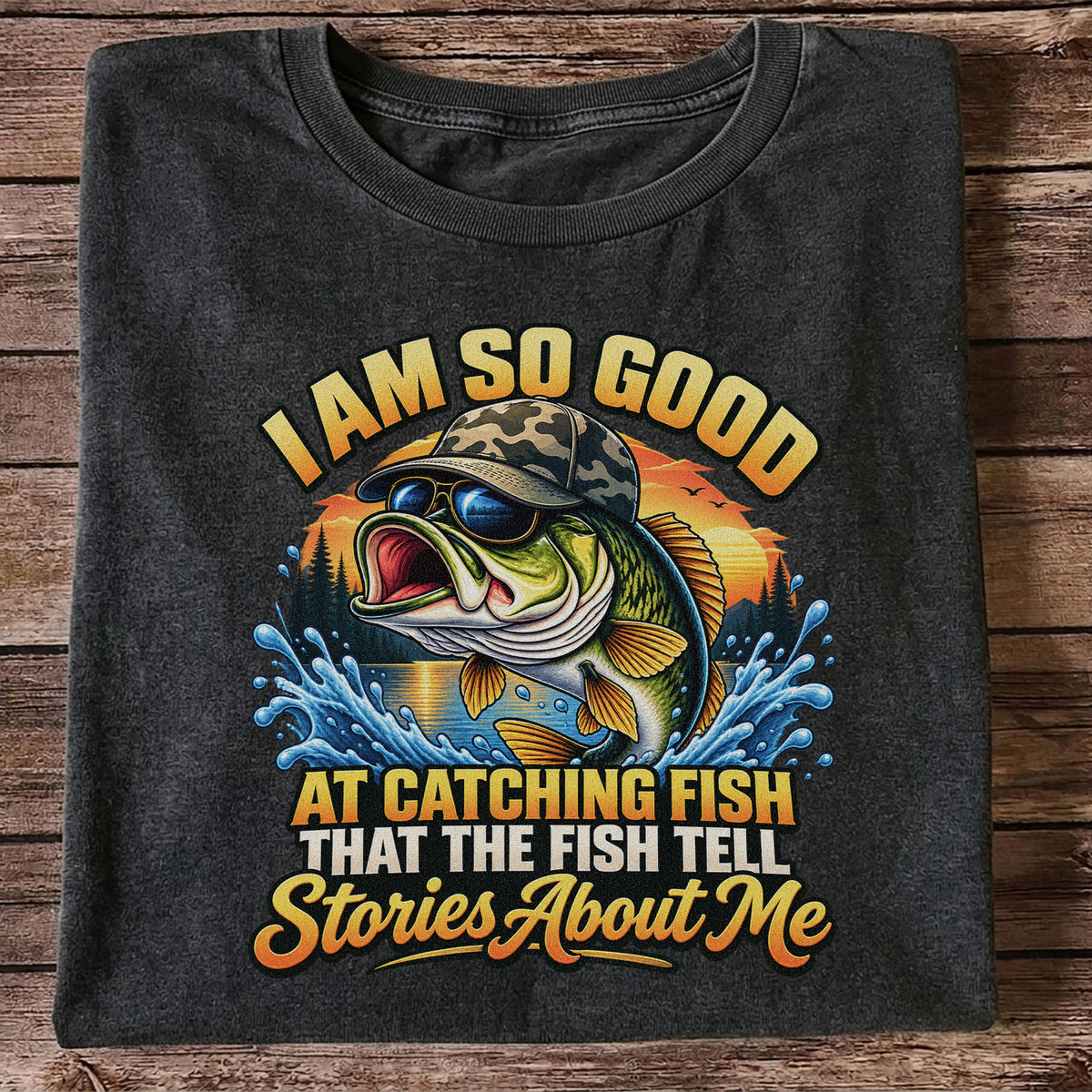 I Am So Good at Catching Fish That the Fish Tell Stories About Me Funny Bass Fishing T-Shirt