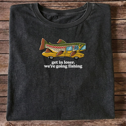 Get In Loser We're Going Fishing Rainbow Trout Camper T-Shirt
