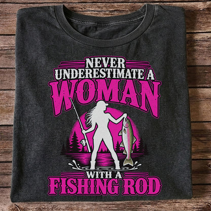 Never Underestimate a Woman With a Fishing Rod Trout T-Shirt