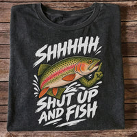 Shhhhh Shut Up and Fish Funny Rainbow Trout Fishing T-Shirt