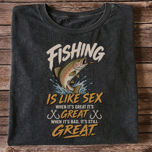 Fishing Is Like Sex Rainbow Trout Funny Fishing T-Shirt