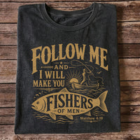 Follow Me and I Will Make You Fishers of Men Matthew 4:19 Christian Fishing T-Shirt