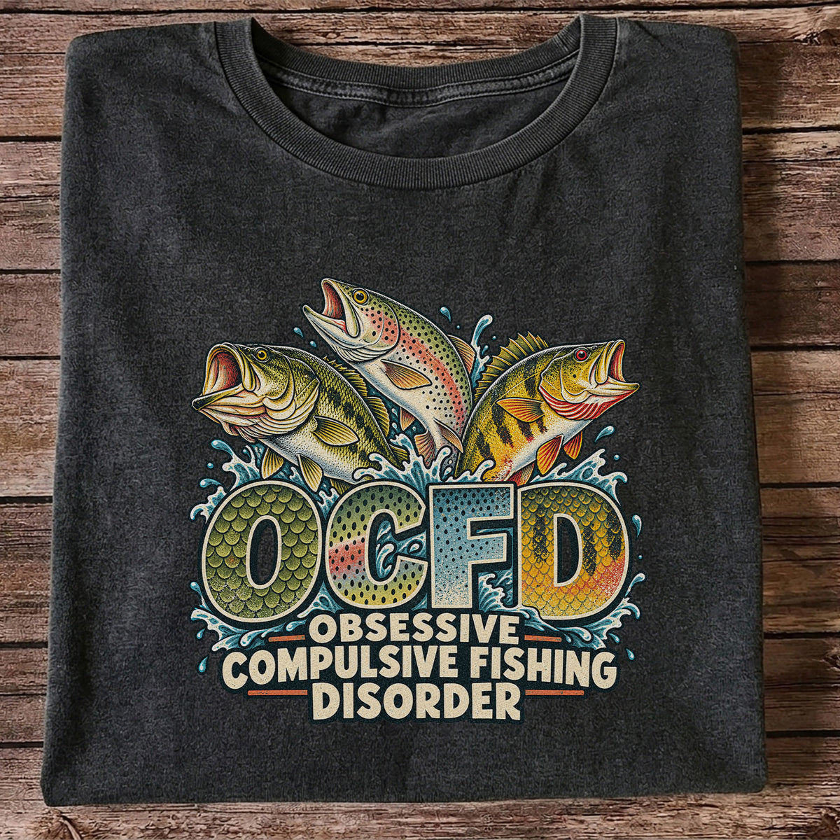 OCFD Obsessive Compulsive Fishing Disorder Bass and Trout T-Shirt