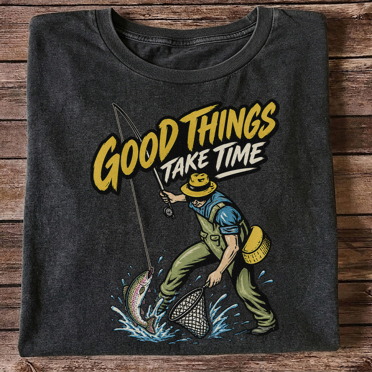 Good Things Take Time Rainbow Trout Fly Fishing Graphic T-Shirt