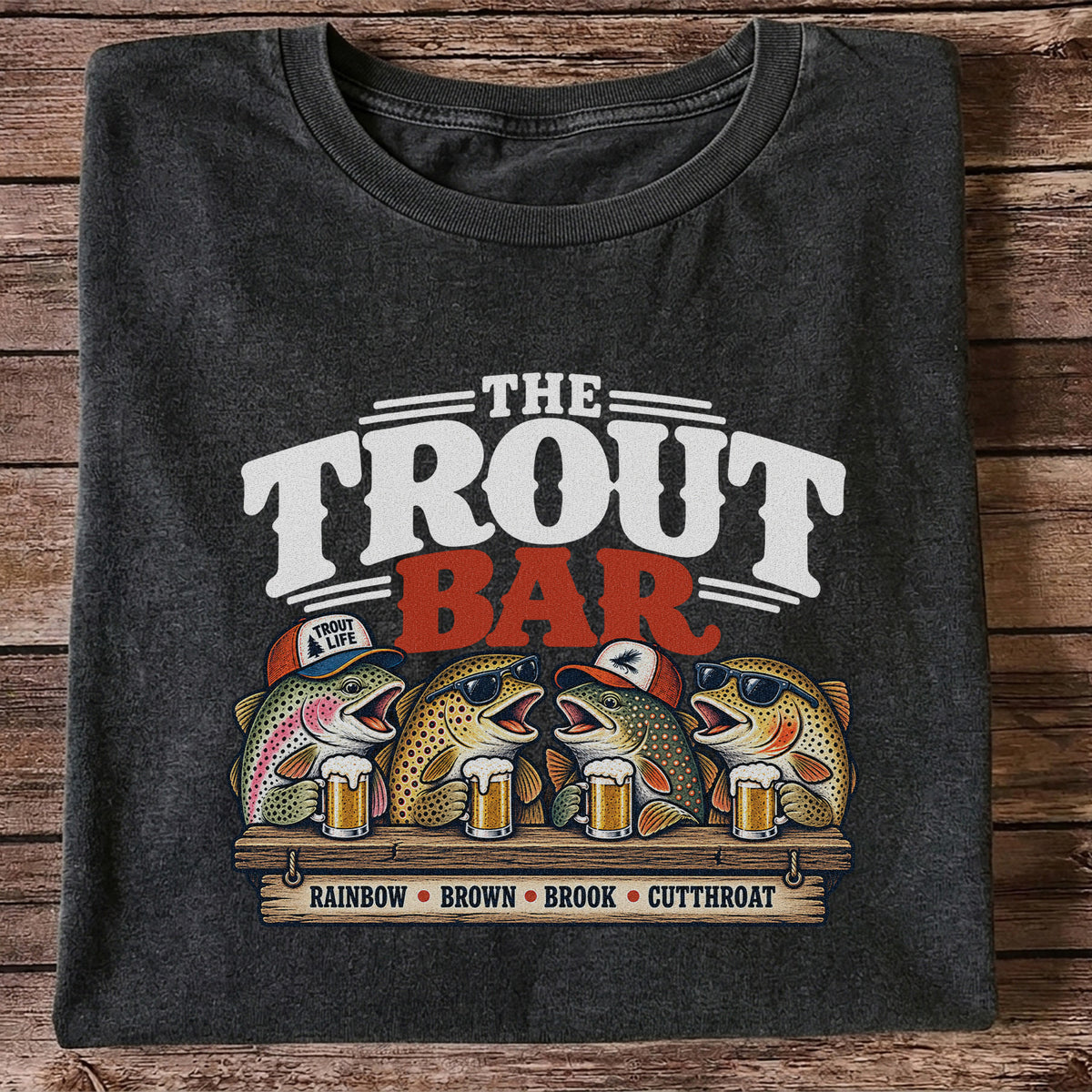 The Trout Bar Rainbow Brown Brook Cutthroat Funny Fishing T-Shirt