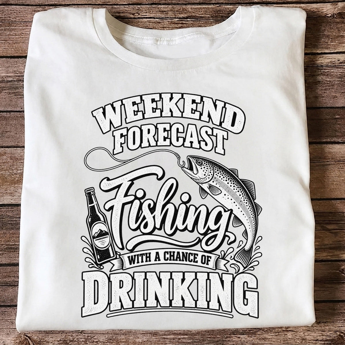 Weekend Forecast Fishing With a Chance of Drinking Trout T-Shirt