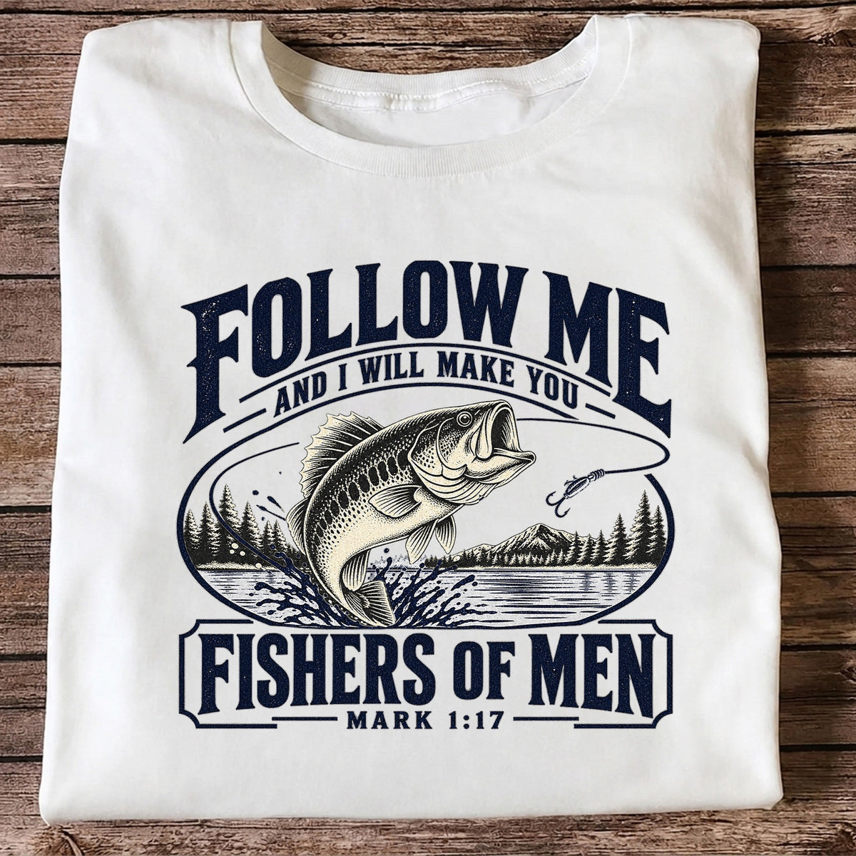 Follow Me Fishers of Men Christian Bass Fishing Graphic T-Shirt