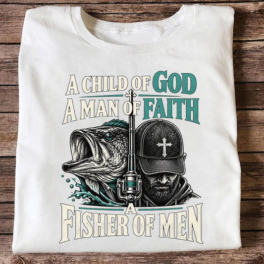 A Child of God A Man of Faith A Fisher of Men Bass Fishing T-Shirt