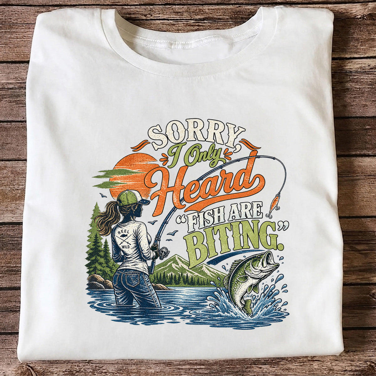 Sorry I Only Heard Fish Are Biting Fishing Graphic T-Shirt