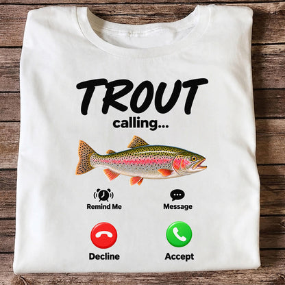 Trout Calling Rainbow Trout Funny Fishing Graphic T-Shirt