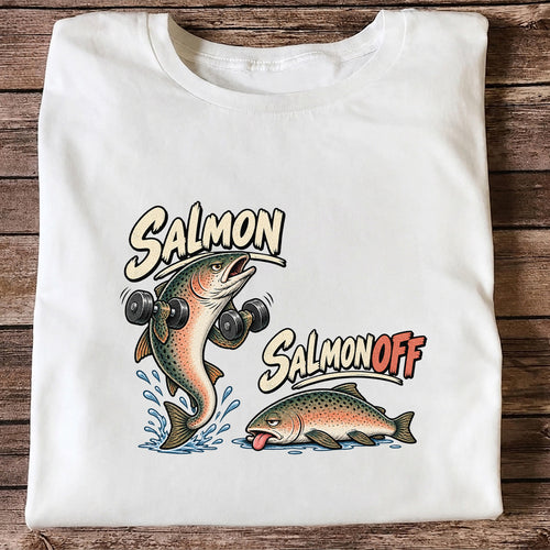 Salmon Salmon Off Funny Weightlifting Fish Fishing T-Shirt