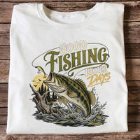 Good Fishing Better Days Largemouth Bass Graphic T-Shirt