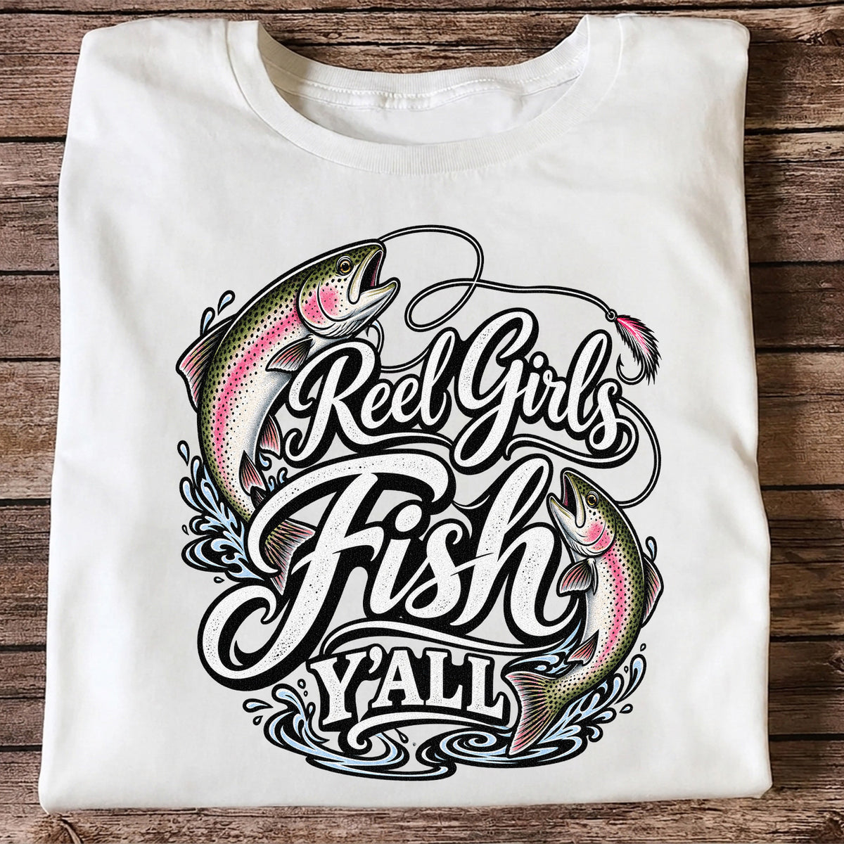 Reel Girls Fish Y'all Rainbow Trout Women's Fishing T-Shirt