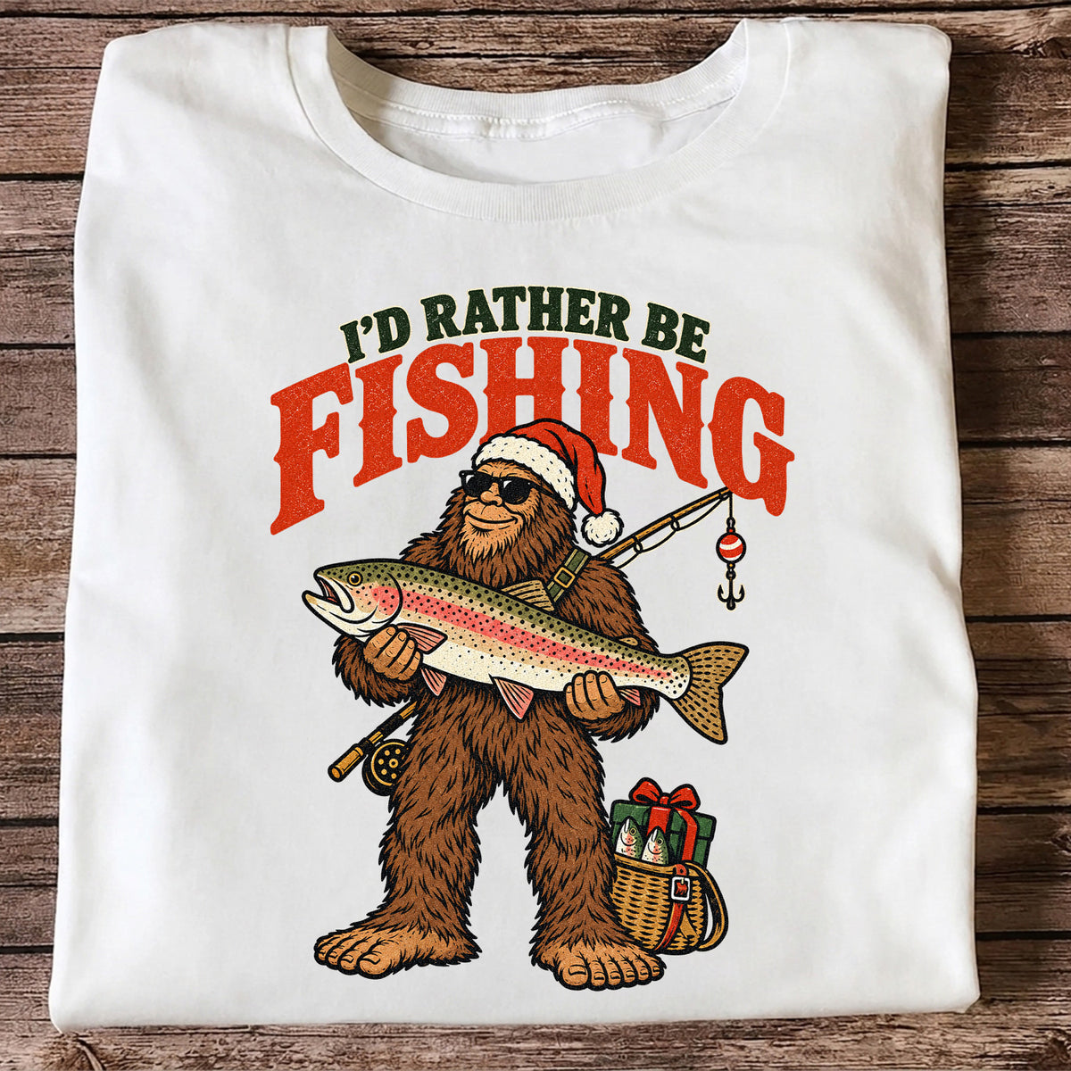 I'd Rather Be Fishing Bigfoot Holding Rainbow Trout Christmas T-Shirt