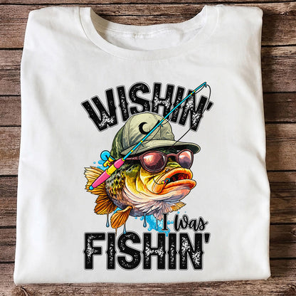 Wishin' I Was Fishin' Funny Sunfish Graphic T-Shirt