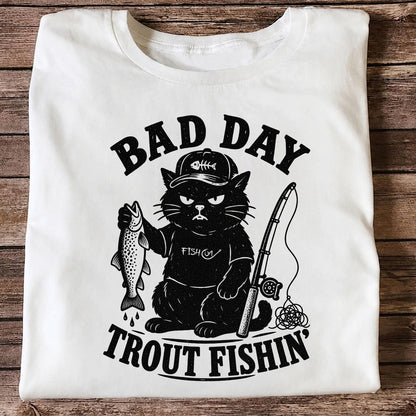 Bad Day Trout Fishin' Fish On Grumpy Black Cat Funny Fishing T-Shirt