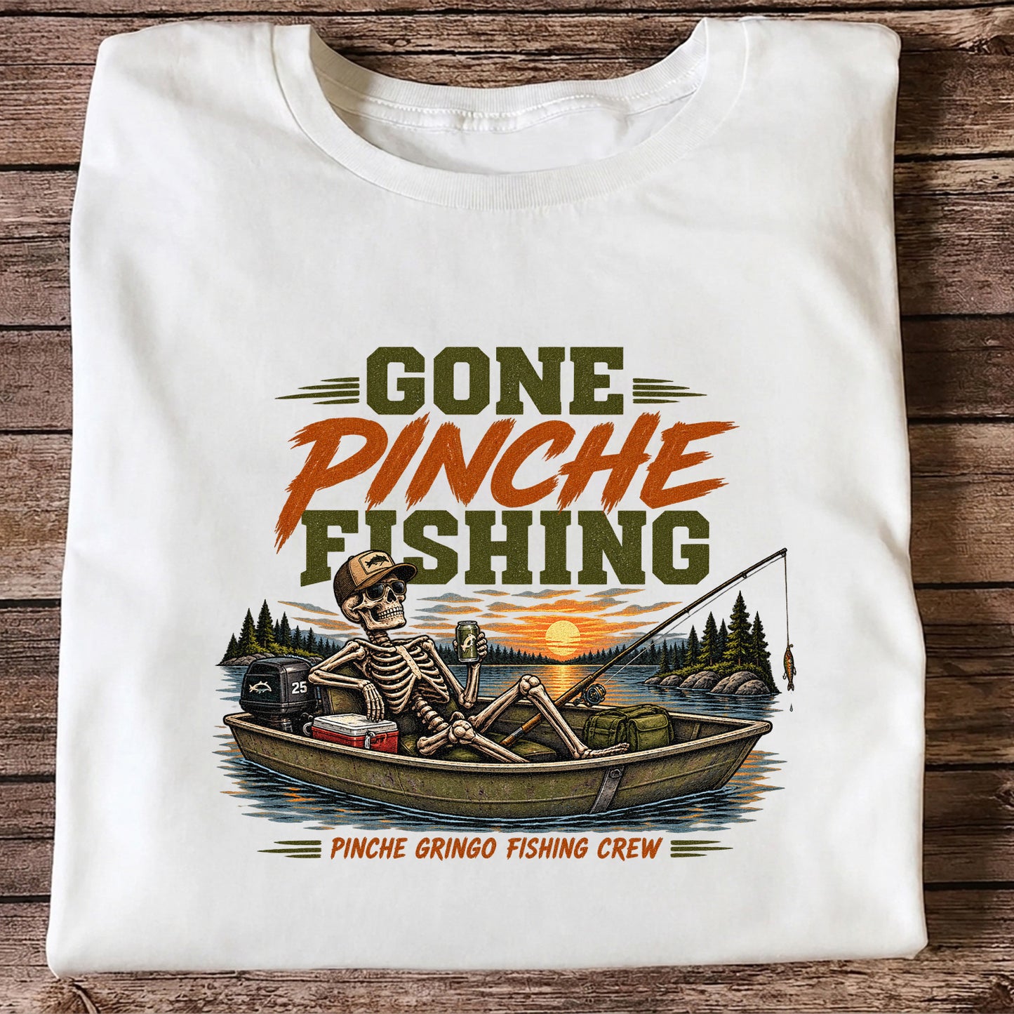 Gone Pinche Fishing Crew Skeleton in a Fishing Boat Graphic T-Shirt