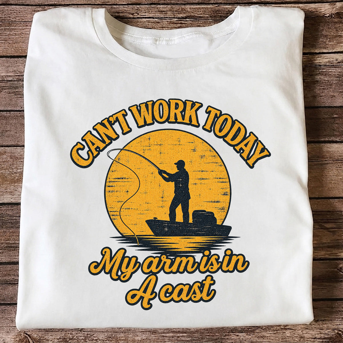 Can't Work Today My Arm Is in a Cast Funny Fishing T-Shirt