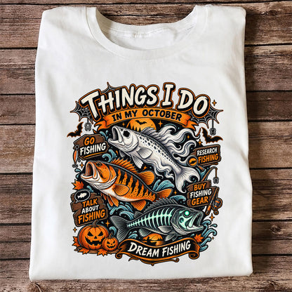 Things I Do in My October Halloween Fishing Graphic T-Shirt