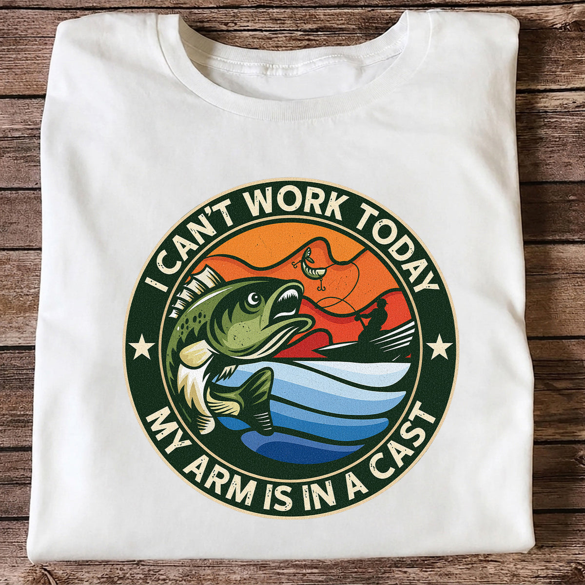 I Can't Work Today My Arm Is in a Cast Bass Fishing T-Shirt