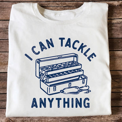 I Can Tackle Anything Tackle Box Funny Fishing T-Shirt