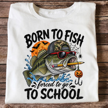 Born to Fish Forced to Go to School Halloween Bass Fishing T-Shirt