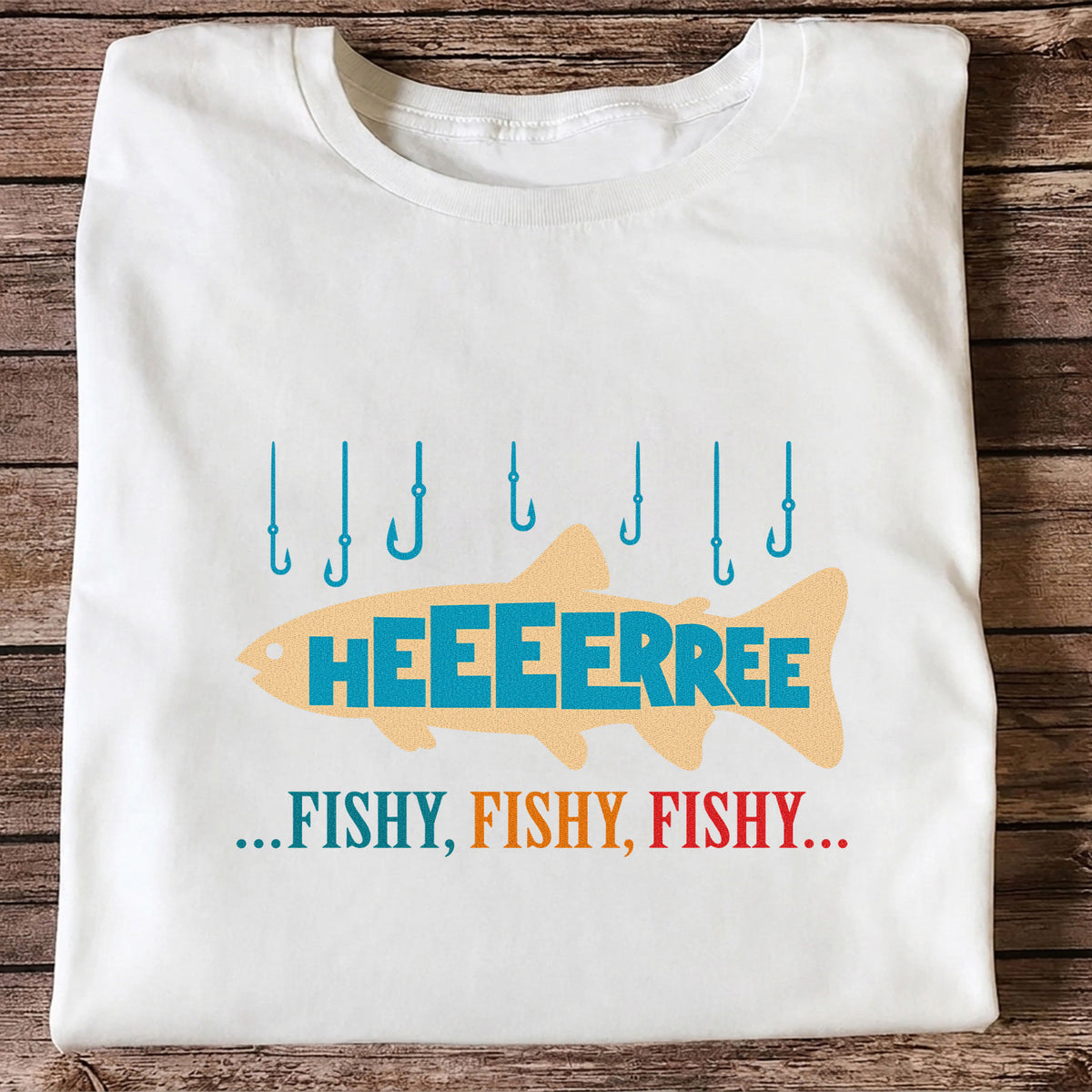 Heeeerrree Fishy Fishy Fishy Funny Fishing T-Shirt