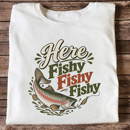 Here Fishy Fishy Rainbow Trout Fishing T-Shirt