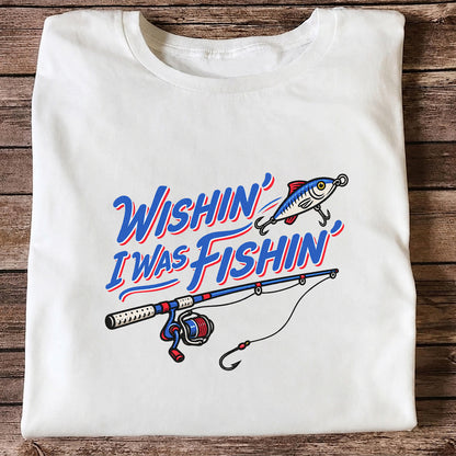 Wishin' I Was Fishin' Fishing Rod and Lure Graphic T-Shirt