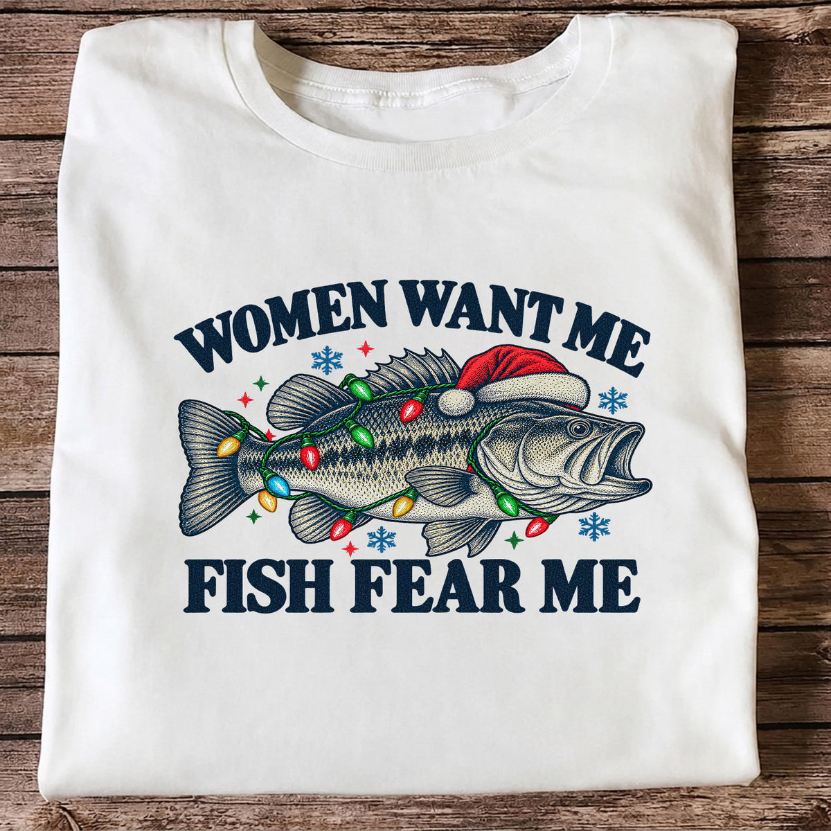 Women Want Me Fish Fear Me Christmas Bass T-Shirt
