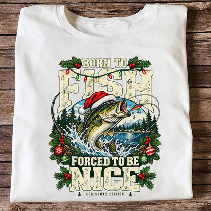 Born to Fish Forced to Be Nice Christmas Bass T-Shirt
