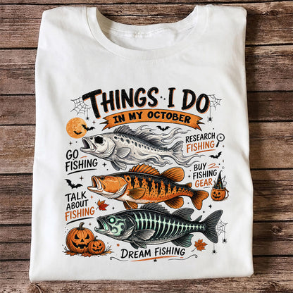 Things I Do In My October Fishing T-Shirt Halloween Fishing Tee