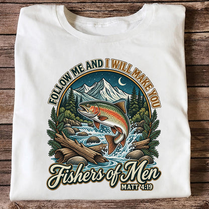 Follow Me and I Will Make You Fishers of Men Matt 4:19 Rainbow Trout Mountain River Fishing T-Shirt