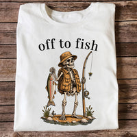 Off to Fish Skeleton Angler Funny Fishing T-Shirt