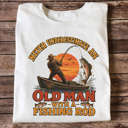 Never Underestimate an Old Man With a Fishing Rod T-Shirt
