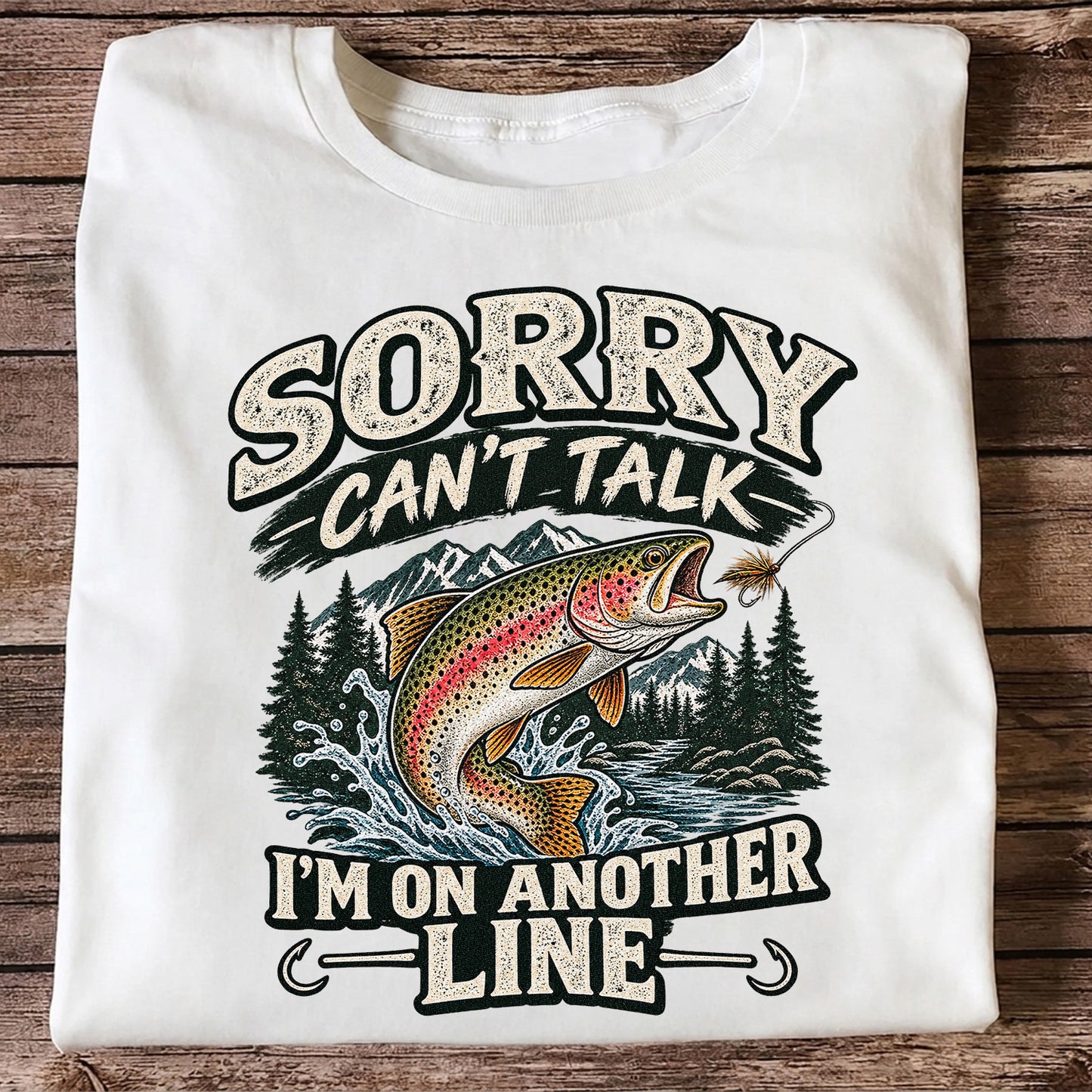 Sorry Can't Talk I'm on Another Line Funny Rainbow Trout Fishing T-Shirt