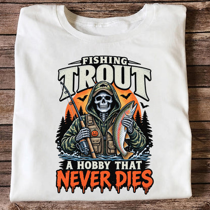 Fishing Trout A Hobby That Never Dies Skeleton Halloween T-Shirt