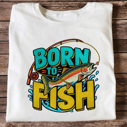 Born to Fish Rainbow Trout Fishing Graphic T-Shirt