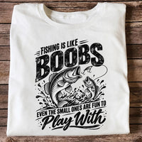 Fishing Is Like Boobs Funny Bass Fishing T-Shirt