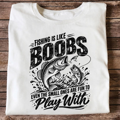 Fishing Is Like Boobs Funny Bass Fishing T-Shirt