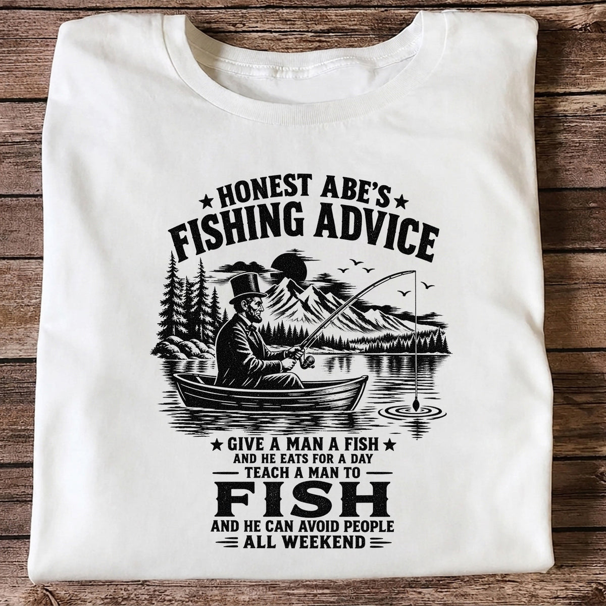 Honest Abe's Fishing Advice Funny Lincoln in a Boat T-Shirt