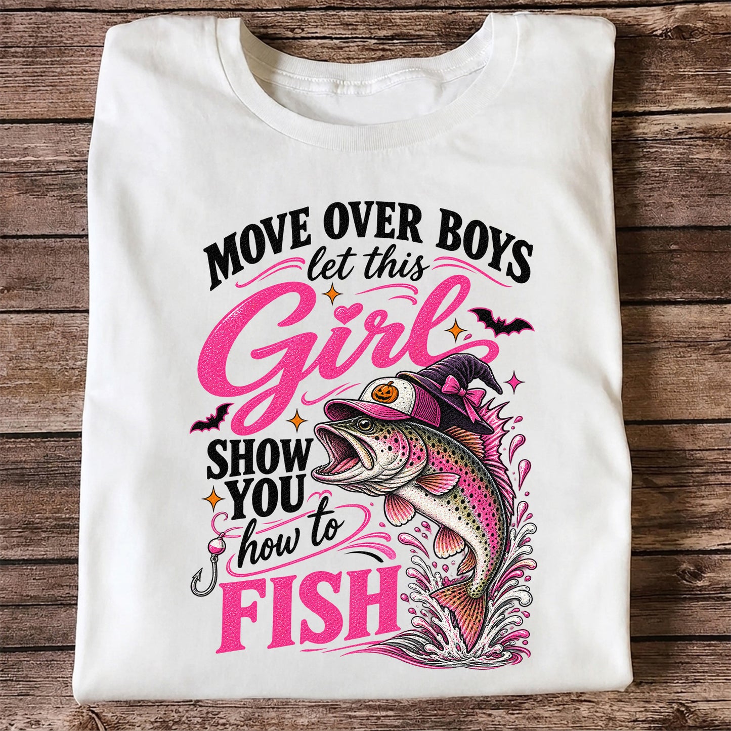 Move Over Boys Let This Girl Show You How to Fish Trout T-Shirt