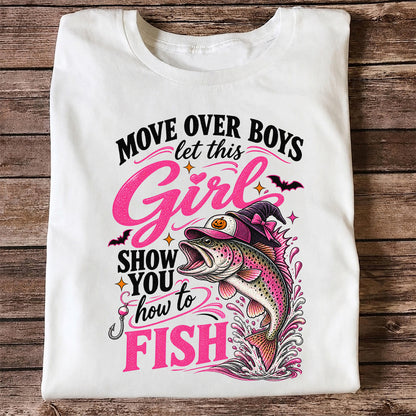 Move Over Boys Let This Girl Show You How to Fish Trout T-Shirt